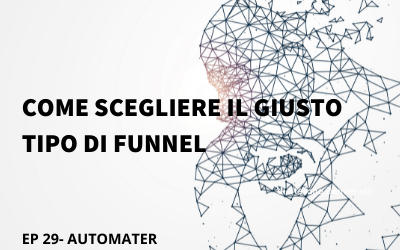 Scegli il giusto tipo di funnel