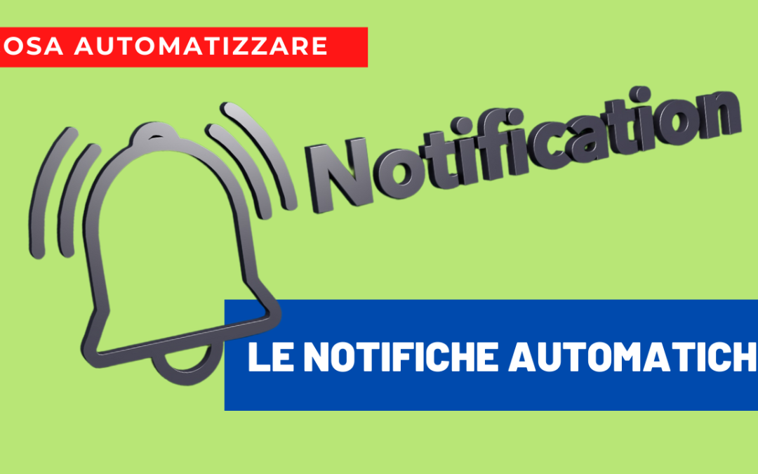 Il controllo che conta: le notifiche automatiche