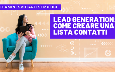 Lead Generation: come creare una lista contatti